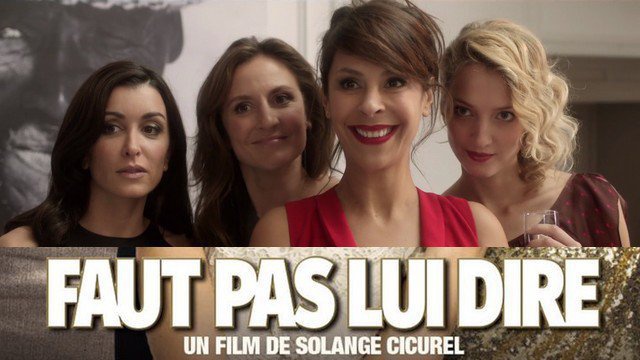 Bande-annonce du film "FAUT PAS LUI DIRE" (2017)