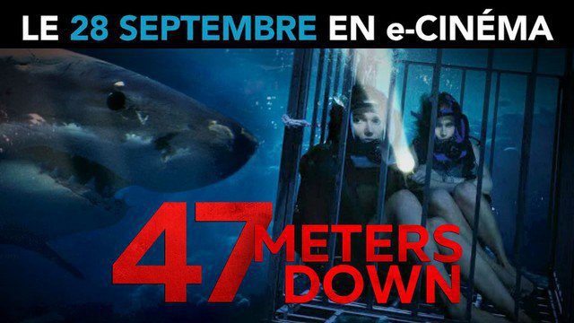 Bande-annonce du film "47 METERS DOWN" en VF (e-Cinéma)