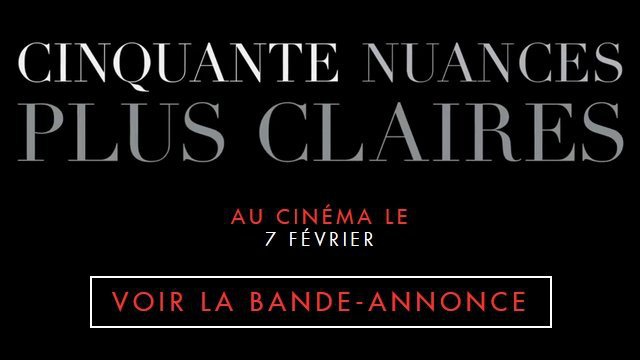 Bande-annonce du film "CINQUANTE NUANCES PLUS CLAIRES"
