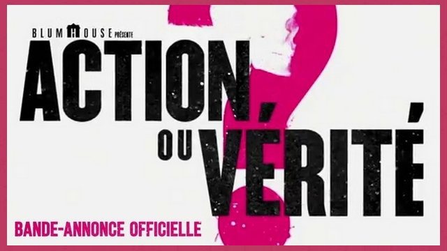 Bande-annonce en VF du film d'horreur "ACTION OU VÉRITÉ" (2018)
