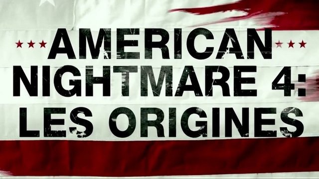 Bande-annonce de "AMERICAN NIGHTMARE 4 : LES ORIGINES"