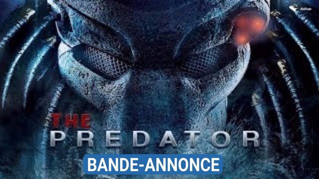 Bande-annonce du film "THE PREDATOR" (2018) en VF