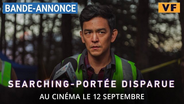 Bande-annonce du film "SEARCHING : PORTÉE DISPARUE" en VF