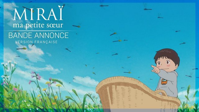 Bande-annonce du film d'animation "MIRAÏ MA PETITE SŒUR" en VF