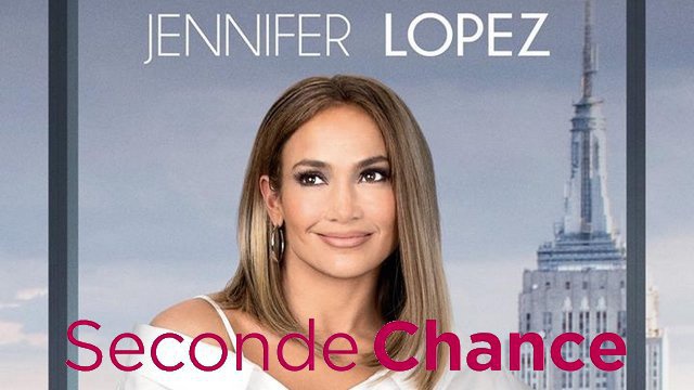 Seconde Chance Jennifer Lopez Streaming Vf