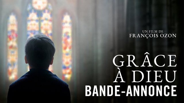 Bande-annonce du film "GRÂCE À DIEU" (2019) de François Ozon