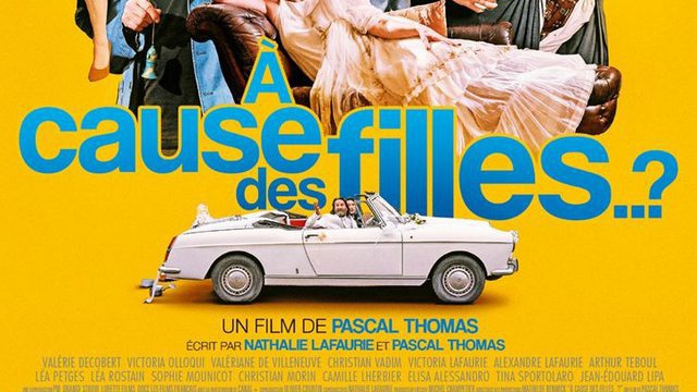 Bande-annonce du film "À CAUSE DES FILLES..?" de Pascal Thomas
