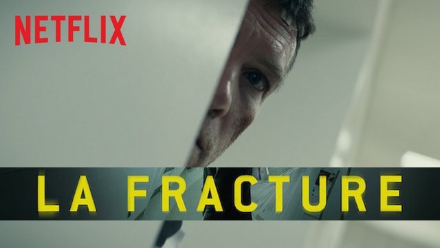 Bande-annonce du film Netflix "LA FRACTURE" (2019) en VF