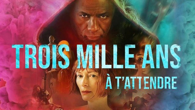 Bande-annonce du film "TROIS MILLE ANS À T'ATTENDRE" (2022) en VF