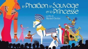 LE PHARAON, LE SAUVAGE ET LA PRINCESSE : Bande-annonce du film d'animation de Michel Ocelot