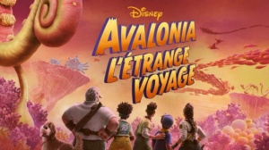 AVALONIA - L'ÉTRANGE VOYAGE : Bande-annonce du film d'animation Disney en VF