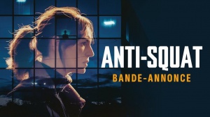 ANTI-SQUAT (2023) : Bande-annonce du film avec Louise Bourgoin
