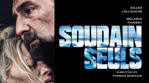 SOUDAIN SEULS (2023) : Bande-annonce du film avec Gilles Lellouche et Mélanie Thierry