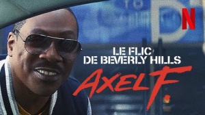 LE FLIC DE BEVERLY HILLS - AXEL F. (2024) : Bande-annonce du film Netflix avec Eddie Murphy