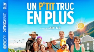 UN P'TIT TRUC EN PLUS (2024) : Bande-annonce du film de et avec Artus