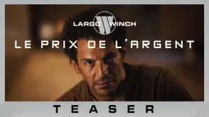 LARGO WINCH - LE PRIX DE L'ARGENT (2024) : Bande-annonce teaser du film
