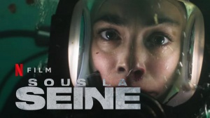 SOUS LA SEINE (2024) : Bande-annonce du film Netflix de Xavier Gens avec Bérénice Bejo