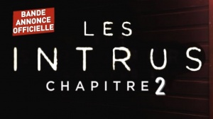 LES INTRUS - CHAPITRE 2 (2025) : Nouvelle bande-annonce du film en VF