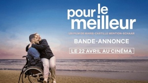 POUR LE MEILLEUR (2026) : Bande-annonce du film sur Philippe Croizon
