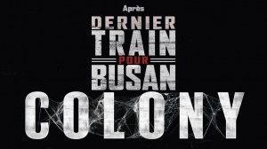 COLONY (2026) : Bande-annonce du film coréen de Yeon Sang-Ho