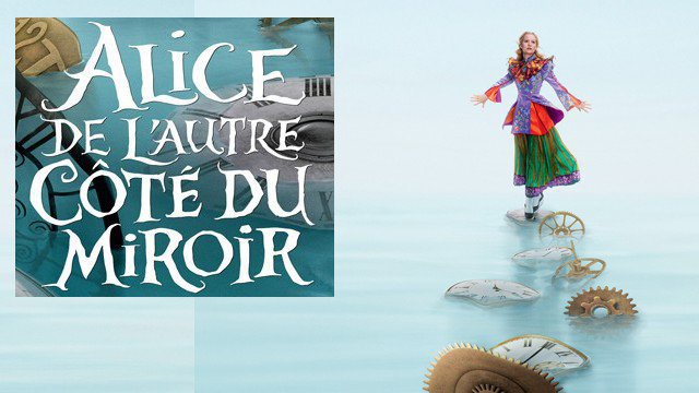 ALICE DE L'AUTRE CÔTÉ DU MIROIR : Nouvelle Bande-annonce en VF