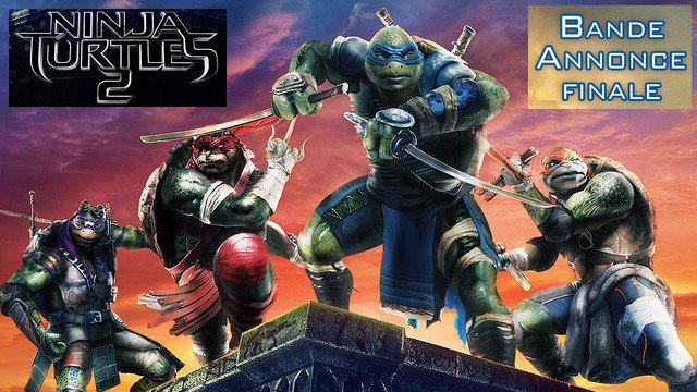 Bande-annonce Finale du film NINJA TURTLES 2 en VF